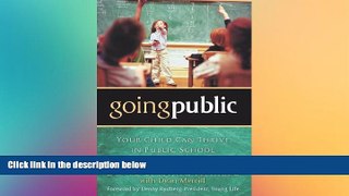 Big Deals  Going Public: Your Child Can Thrive in Public School  Free Full Read Best Seller