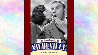 The Encyclopedia of Vaudeville E-Book