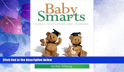 Big Deals  Baby Smarts: Games for Playing and Learning  Best Seller Books Most Wanted