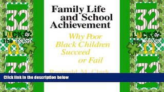 Big Deals  Family Life and School Achievement: Why Poor Black Children Succeed or Fail  Free Full
