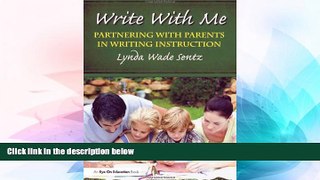 Big Deals  Write With Me: Partnering With Parents in Writing Instruction  Free Full Read Best Seller