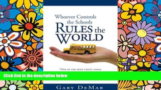 Big Deals  Whoever Controls the Schools Rules the World  Free Full Read Best Seller