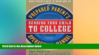 Big Deals  Sending Your Child to College: The Prepared Parent s Operational Manual  Best Seller