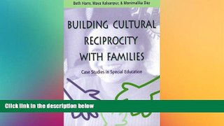 Big Deals  Building Cultural Reciprocity with Families: Case Studies in Special Education  Free