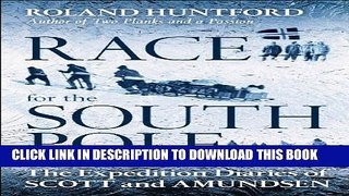 [PDF] Race for the South Pole: The Expedition Diaries of Scott and Amundsen Popular Online