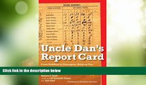 Big Deals  Uncle Dan s Report Card: From Toddlers to Teenagers, Helping Our Children Build
