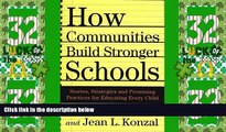 Big Deals  How Communities Build Stronger Schools: Stories, Strategies, and Promising Practices