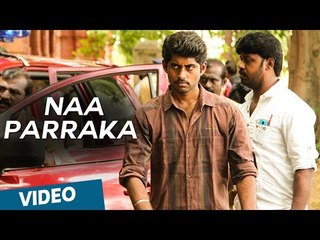 Official: Naa Parraka Song with Lyrics | Kirumi | Kathir | Reshmi Menon | K | Anucharan
