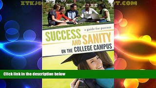Big Deals  Success and Sanity on the College Campus: A Guide for Parents  Best Seller Books Best