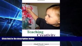 Big Deals  Teaching Creativity: Supporting, Valuing, and Inspiring Young Children s Creative
