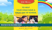 Big Deals  151 Ways to Help Your Child Have a Great Day at School  Best Seller Books Most Wanted