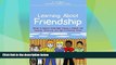 Big Deals  Learning About Friendship: Stories to Support Social Skills Training in Children with