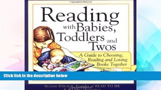 Big Deals  Reading with Babies, Toddlers and Twos: A Guide to Choosing, Reading and Loving Books