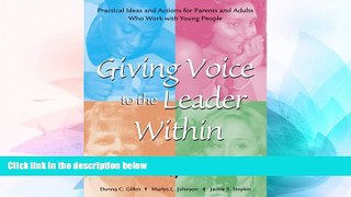 Big Deals  Giving Voice to the Leader Within; Practical Ideas and Actions for Parents and Adults