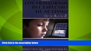 Big Deals  Los Trastornos del Espectro de Autismo de la A a la Z (Spanish Edition)  Free Full Read