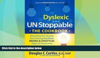 Big Deals  Dyslexic and Un-Stoppable The Cookbook: Revealing Our Secrets How Having Healthier