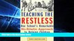 Must Have PDF  Teaching the Restless: One School s Remarkable No-Ritalin Approach to Helping