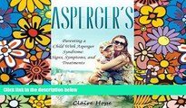 Big Deals  Asperger s: Parenting a Child With Asperger Syndrome: Signs, Symptoms, and Treatments