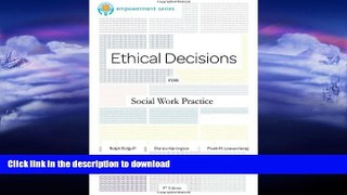 READ BOOK  Brooks/Cole Empowerment Series: Ethical Decisions for Social Work Practice (Ethics