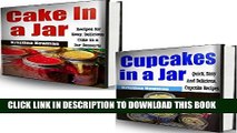 [Read PDF] Desserts in a Jar Bundle (2 Books in 1) How to Make Cakes in a Jar   Cupcake in a Jar