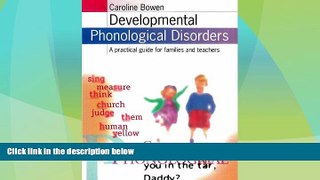 Big Deals  Developmental Phonological Disorders: A Practical Guide for Families and Teachers  Free