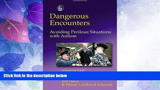 Big Deals  Dangerous Encounters--Avoiding Perilous Situations with Autism  Best Seller Books Best