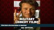 READ ONLINE Military Comedy Films: A Critical Survey and Filmography of Hollywood Releases Since