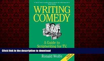 READ ONLINE Writing Comedy: A Guide to Scriptwriting for TV, Radio, Film and Stage READ EBOOK