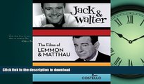 FAVORIT BOOK Jack and Walter: The Films of Lemmon and Matthau READ PDF BOOKS ONLINE