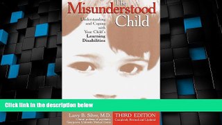 Big Deals  The Misunderstood Child: Understanding and Coping with Your Child s Learning