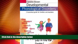 Big Deals  Developmental Phonological Disorders: A Practical Guide for Families and Teachers  Best