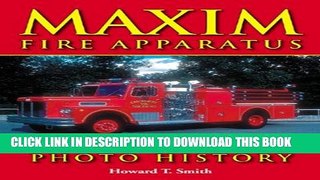 [Read PDF] Maxim Fire Apparatus Photo History Download Online