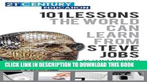 [PDF] 101 Lessons The World Can Learn From Steve Jobs: 100  Pages Of Everything You Can Learn And