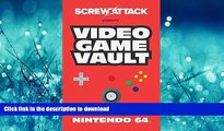 READ PDF ScrewAttack s Video Game Vault: The Best of Nintendo 64 READ PDF BOOKS ONLINE