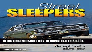 [Read PDF] Street Sleepers: The Art of the Deceptively Fast Car Download Online