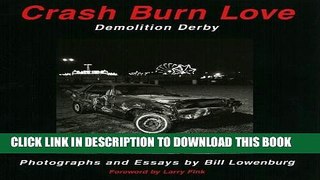[Read PDF] Crash Burn Love: Demolition Derby Ebook Free