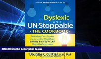 Big Deals  Dyslexic and Un-Stoppable The Cookbook: Revealing Our Secrets How Having Healthier