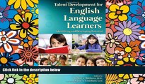 Big Deals  Talent Development for English Language Learners: Identifying and Developing Potential