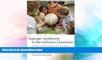 Big Deals  Asperger Syndrome in the Inclusive Classroom: Advice and Strategies for Teachers  Best