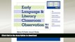READ BOOK  Early Language and Literacy Classroom Observation Tool, Pre-K (ELLCO Pre-K) (Pack of