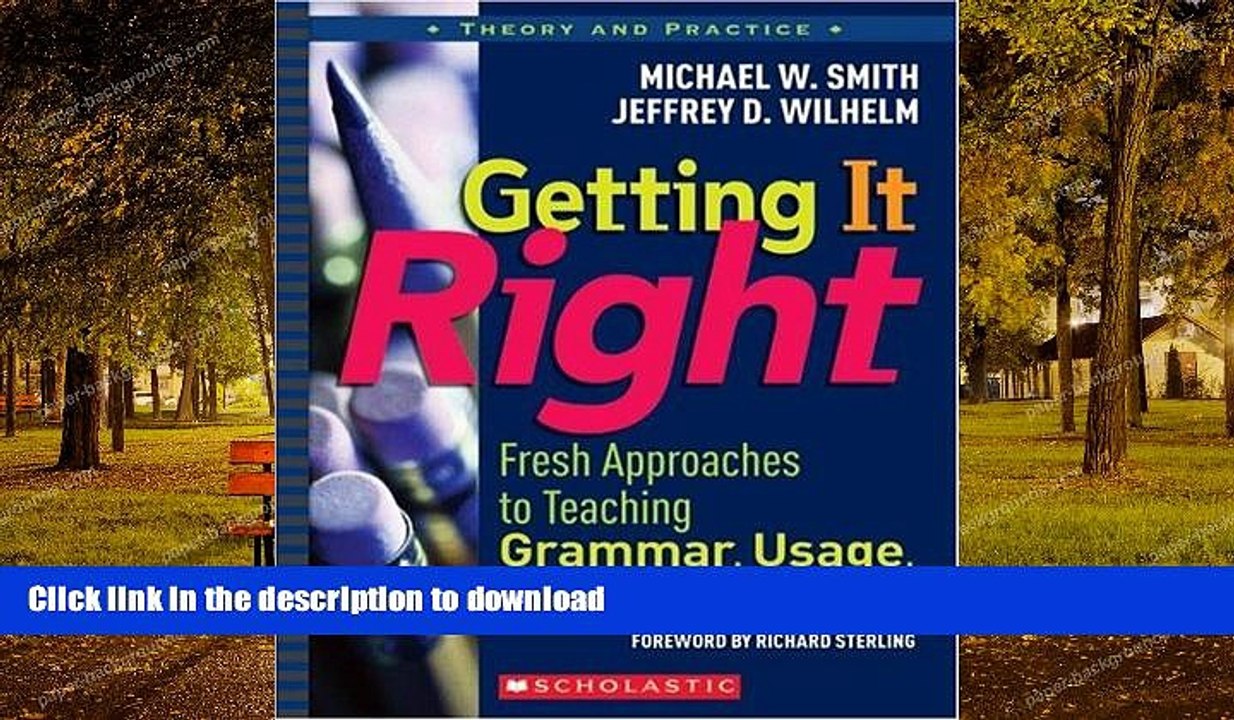 READ  Getting It Right: Fresh Approaches to Teaching Grammar, Usage, and Correctness (Theory and