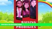 Big Deals  Raising Child Prodigies  Best Seller Books Most Wanted