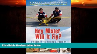 Big Deals  Hey Mister, Will It Fly?  Free Full Read Best Seller