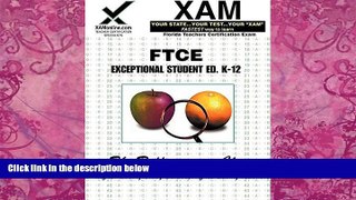 Big Deals  FTCE Exceptional Student Education K-12 (XAM FTCE)  Free Full Read Most Wanted