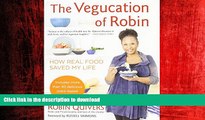 DOWNLOAD The Vegucation of Robin: How Real Food Saved My Life READ PDF BOOKS ONLINE