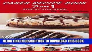 [PDF] Cakes Recipe Book: Step by Step Guide Popular Online