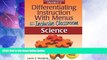 Big Deals  Differentiating Instruction with Menus for the Inclusive Classroom: Science (Grades