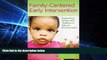 Big Deals  Family-Centered Early Intervention: Supporting Infants and Toddlers in Natural