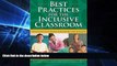 Big Deals  Best Practices for the Inclusive Classroom: Scientifically Based Strategies for