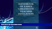 Big Deals  Handbook of Early Childhood Teacher Education  Best Seller Books Most Wanted